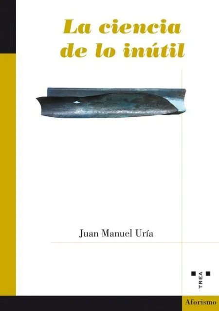 La Ciencia de lo Inútil