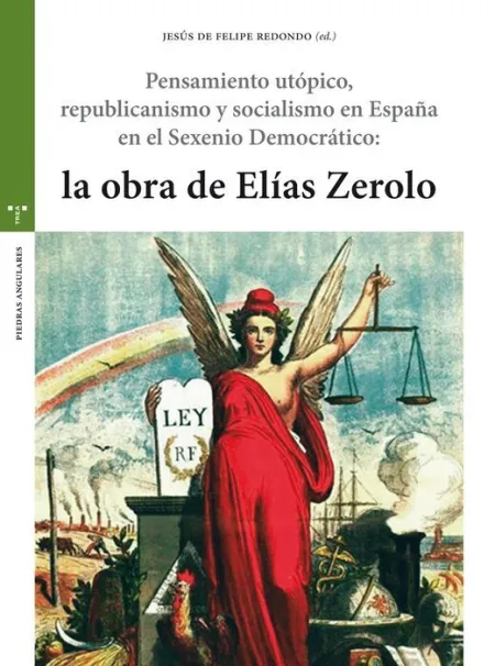 Pensamiento Utópico, Republicanismo y Socialismo en España en el Sexenio Democrático: la Obra de Elias Zerolo