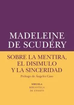 Sobre la Mentira, el Disimulo y la Sinceridad