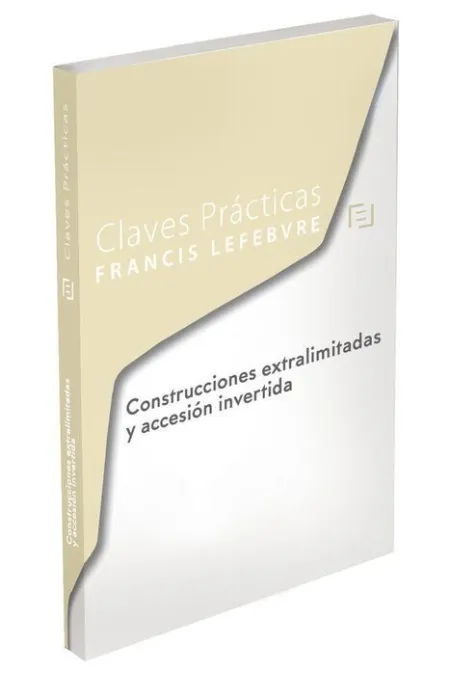 Claves Prã?Â¡Cticas Construcciones Extralimitadas y Accesiã?Â³N Invertida