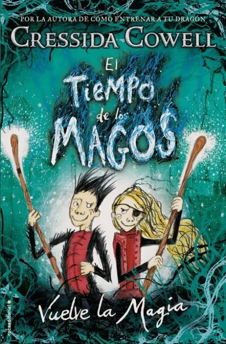 El Tiempo de los Magos. Vuelve la Magia