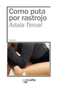 Como Puta por Rastrojo