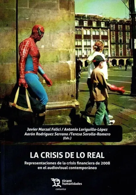 La Crisis de lo Real. Representaciones de la Crisis Financiera de 2008 en el Audiovisual Contemporaneo