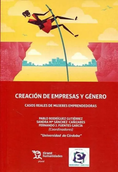 Creacion de Empresas y Genero. Casos Reales de Mujeres Emprendedoras
