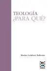 Teología ¿Para Qué?