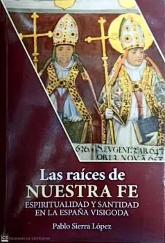 Las Raíces de nuestra Fe