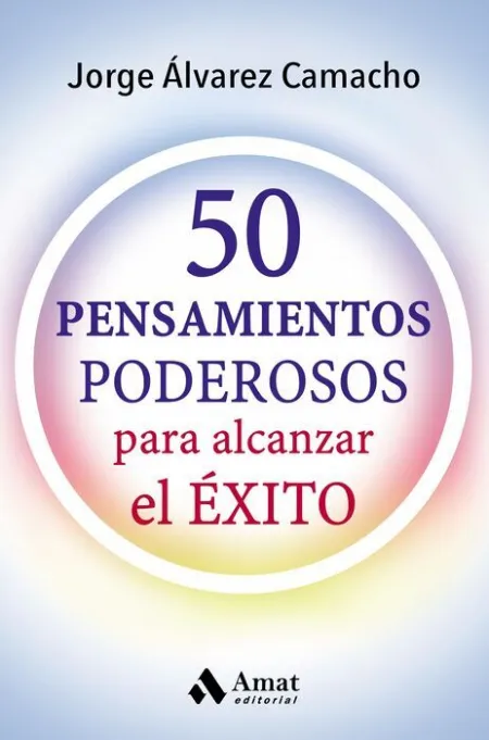 50 Pensamientos Podesoros para Alcanzar el Exito