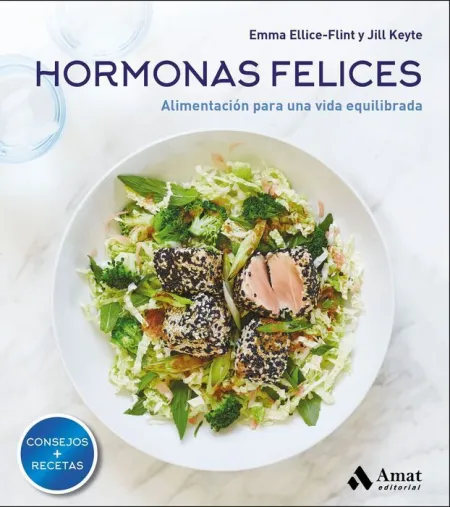 Hormonas Felices. Alimentación para una Vida Equilibrada