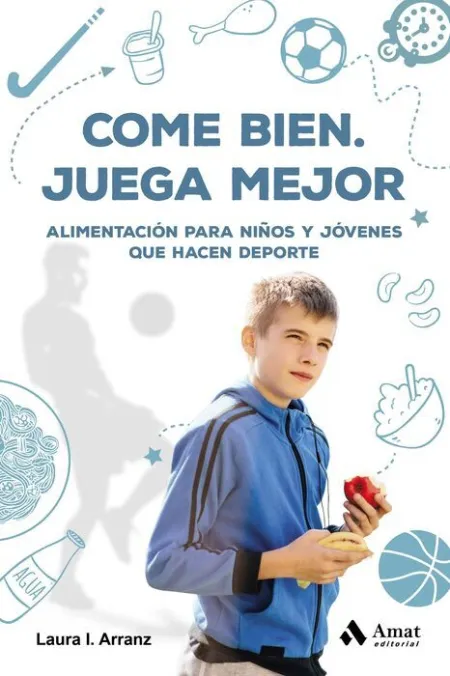 Come Bien. Juega Mejor