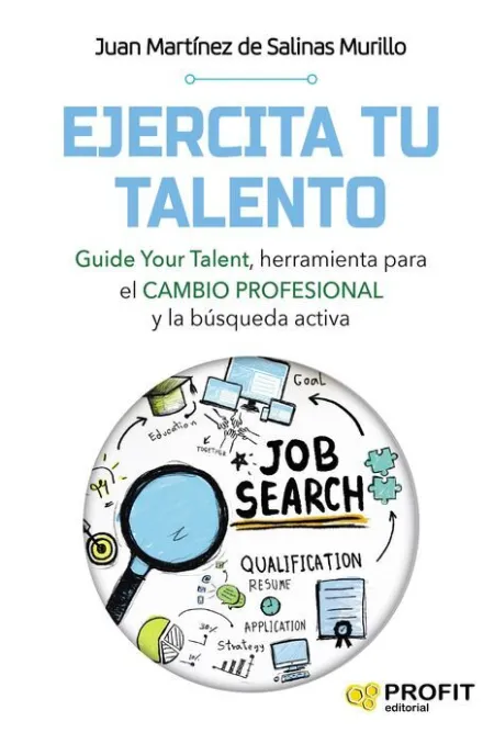 Ejercita tu Talento Guide Your Talent,Herramienta para el Cambio Profesional