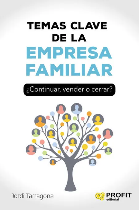 Temas Clave de la Empresa Familiar ¿Continuar, Vender o Cerrar?