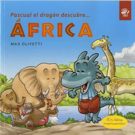 Pascual el Dragã?Â³N Descubre Ã?ÂFrica - Cuentos en Letra Ligada