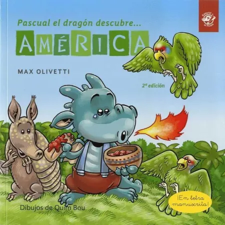 Pascual el Dragã?Â³N Descubre Amã?Â©Rica - Cuentos en Letra Ligada