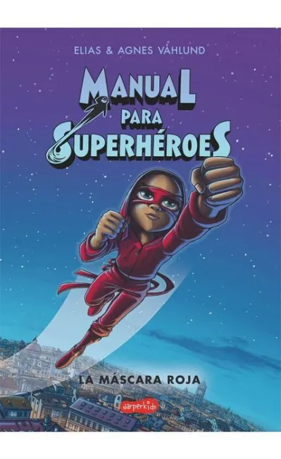 La Mascara Roja. Manual para Superheroes 2