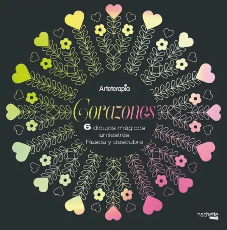 Corazones. 6 Dibujos Mágicos Antiestres. Rasca y Descubre