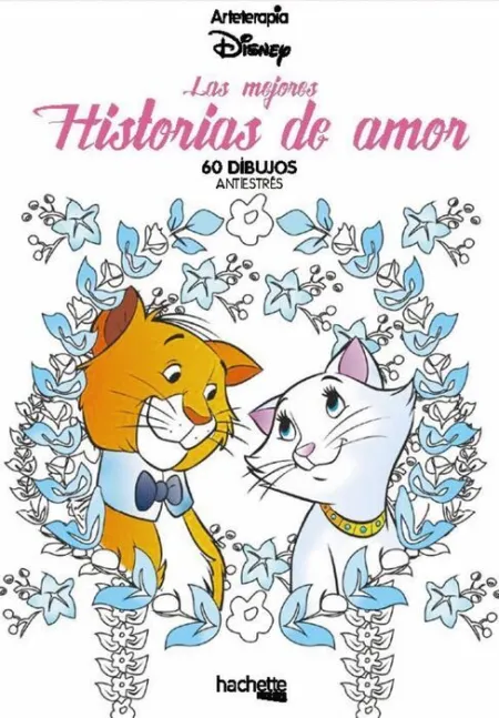 Las Mejores Historias de Amor. 60 Dibujos Antiestres