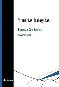 Memorias Dialogadas de Francisco Sosa Wagner
