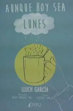 Aunque Hoy Sea Lunes