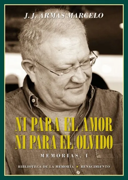 Ni para el Amor y Ni para el Olvido. Memorias I
