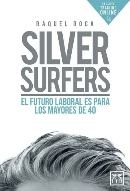 Silver Surfers. El Futuro Laboral Es para los Mayores de 40