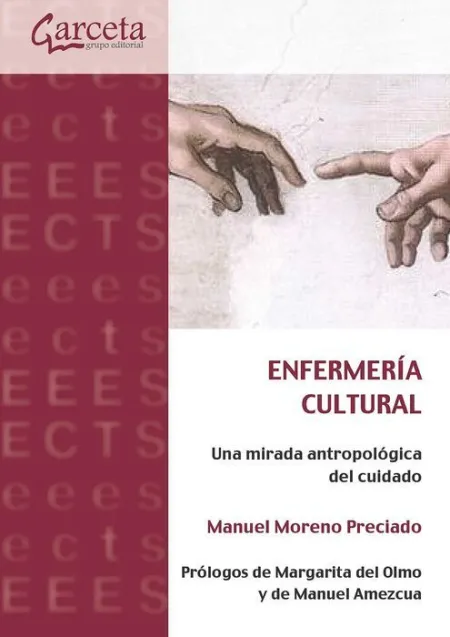 Enfermeria Cultural. Una Mirada Antropologica del Cuidado