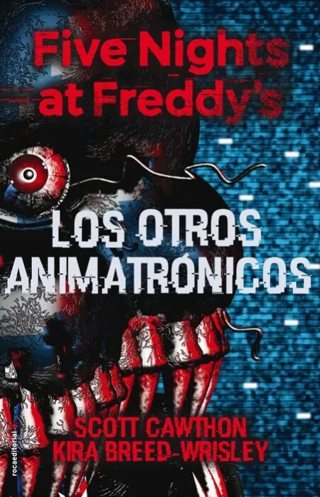 Los Otros Animatrónicos. Five Nights At Freddy's.