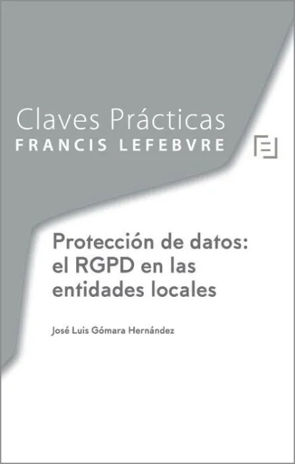 Proteccion de Datos: el Rgpd en las Entidades Locales