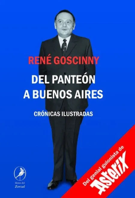 Del Panteón a Buenos Aires. Cronicas Ilustradas