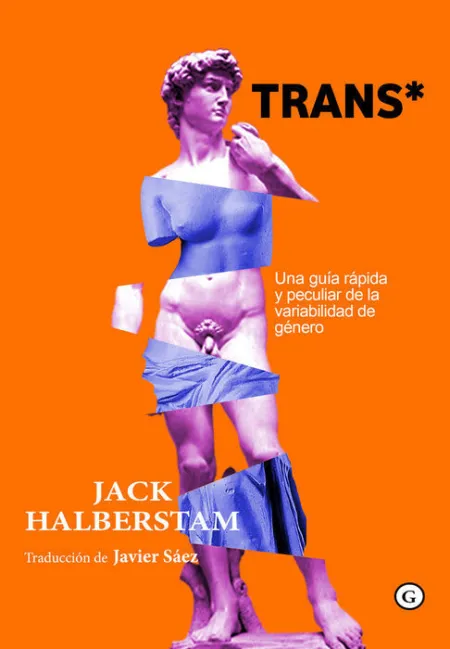 Trans*. Una Guia Rapida y Peculiar de la Variabilidad de Genero
