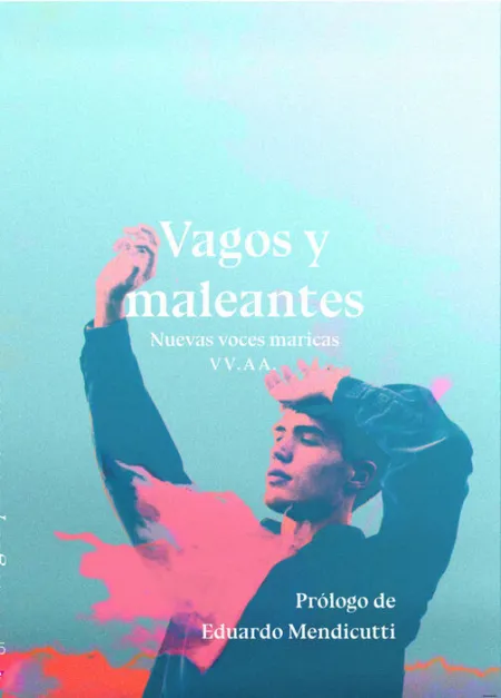 Vagos y Maleantes. Nuevas Voces Maricas