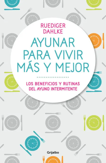 Ayunar para Vivir Más y Mejor