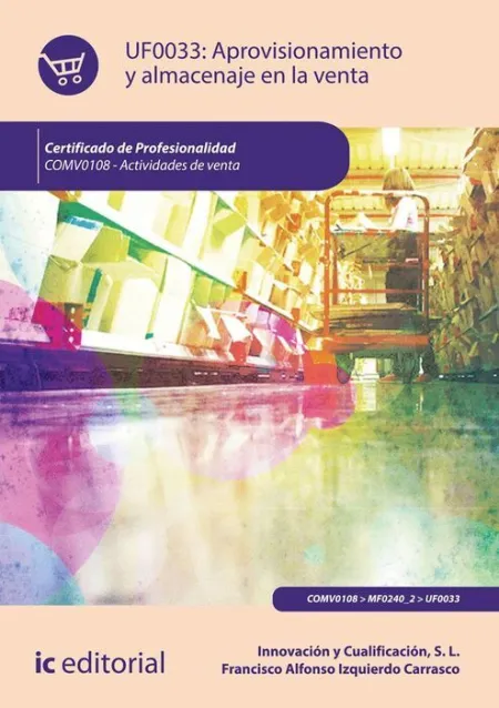 Uf0033 Aprovisionamiento y Almacenaje en la Venta