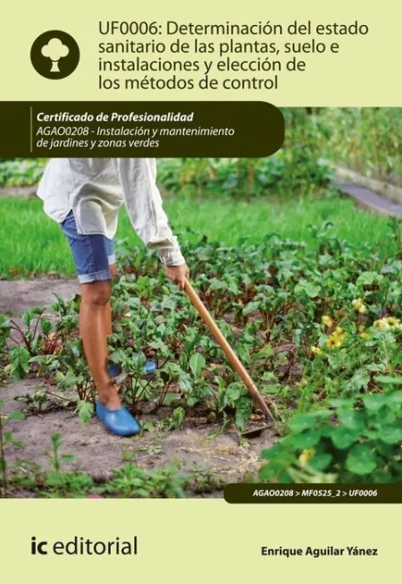 Uf0006 Determinación del Estado Sanitario de las Plantas, Suelo e...