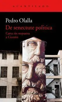 De Senectute Politica. Carta sin Respuesta a Cicerón
