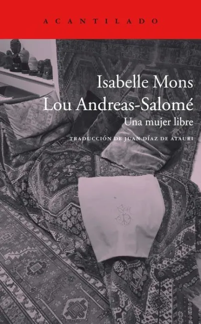 Lou Andreas-Salome. Una Mujer Libre
