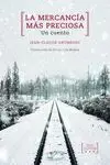 La Mercancia Mas Preciosa. Un Cuento
