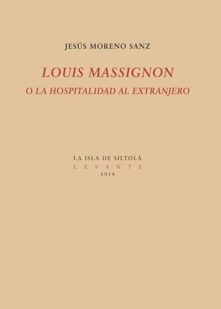 Louis Massignon o la Hospitalidad Al Extranjero