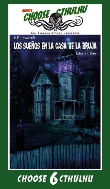 Choose Cthulhu: los SueãÂ±Os en la Casa de la Bruja