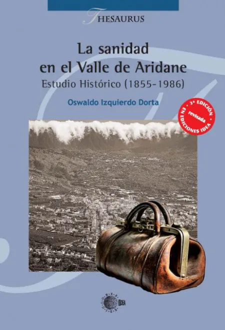 La Sanidad en el Valle de Aridane. Estudio Histórico (1855-1986)