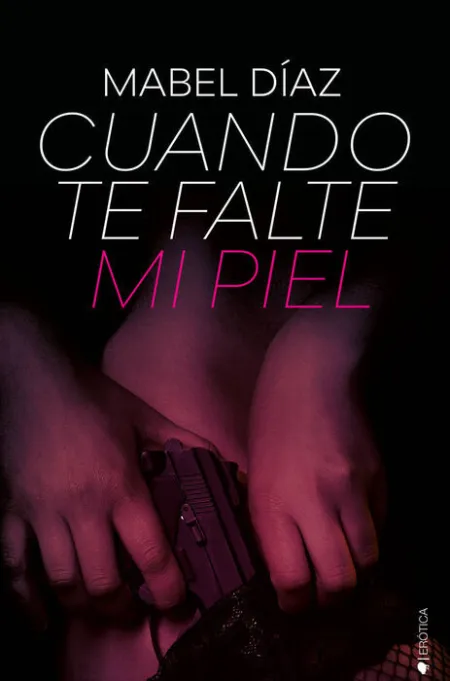 Cuando te Falte mi Piel
