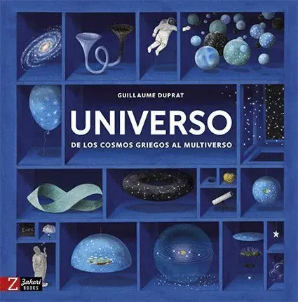 Universo. Del Cosmos de los Griegos Al Multiverso