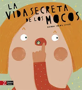 Vida Secreta de los Mocos, la