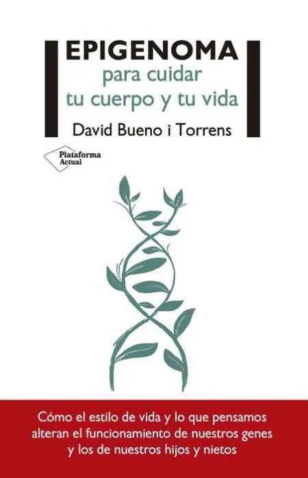Epigenoma para Cuidar tu Cuerpo y tu Vida