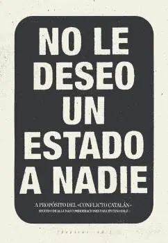 No le Deseo un Estado a Nadie