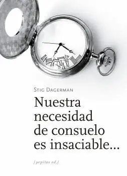 Nuestra Necesidad de Consuelo Es Insaciable...