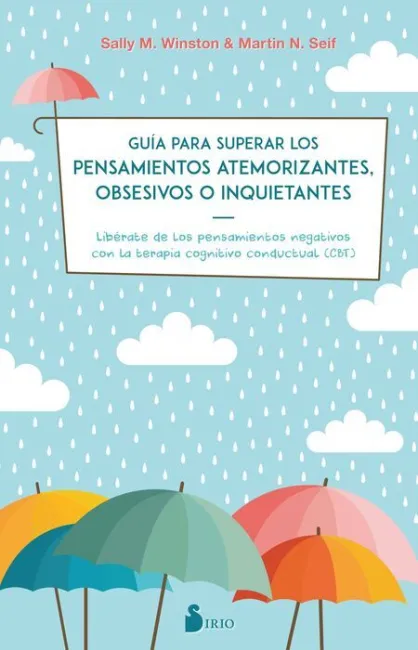 Guia para Superar los Pensamientos Atemorizantes, Obsesivos o Inquietantes