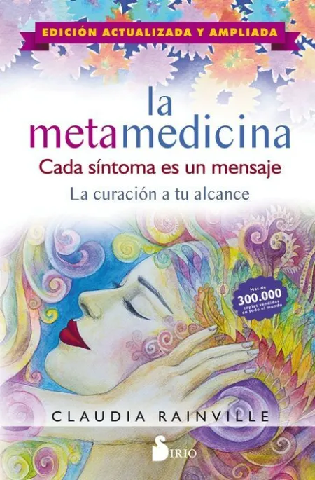 Metamedicina, la. Cada Sintoma Es un Mensaje