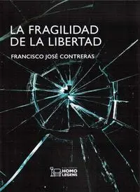 La Fragilidad de la Libertad