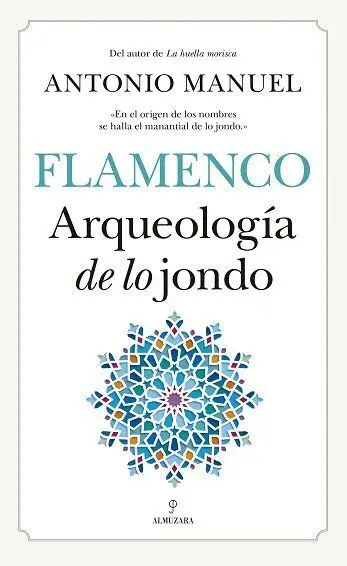 Flamenco. Arqueología de lo Jondo