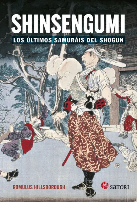 Shinsengumi. Los Últimos Samuráis de Shogun